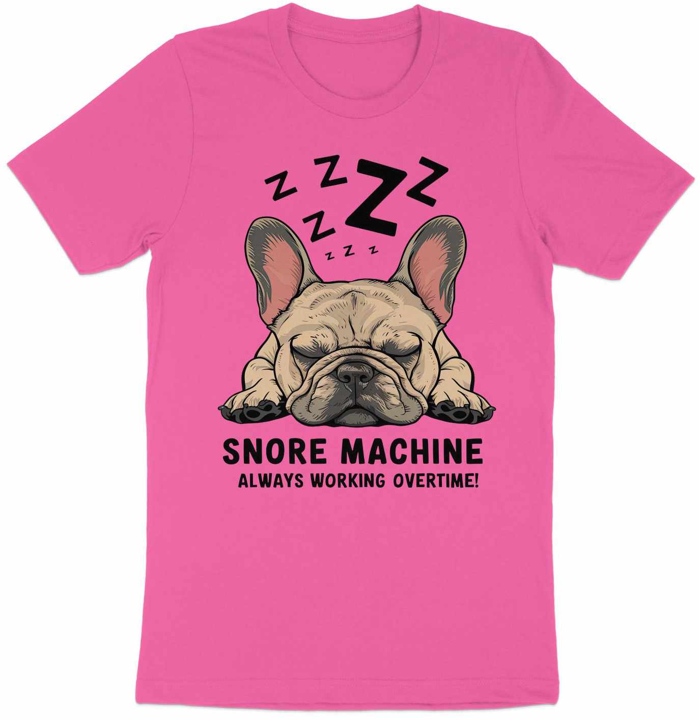 Snore Machine - French Bulldog Deep Sleep Tee