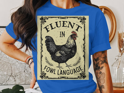 Cluckin Good Tee - Mastering Fowl Language