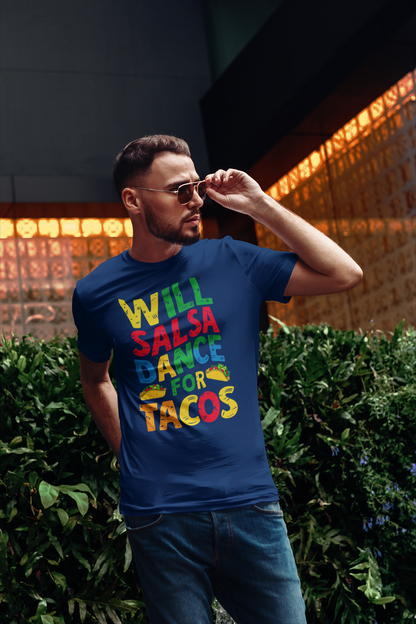 Will Salsa Dance for Tacos - Fun Foodie Tee