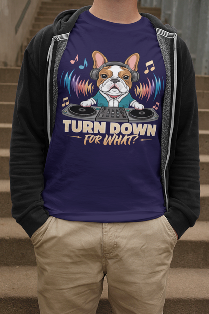 DJ French Bulldog T-Shirt - Turn Down for What Edition